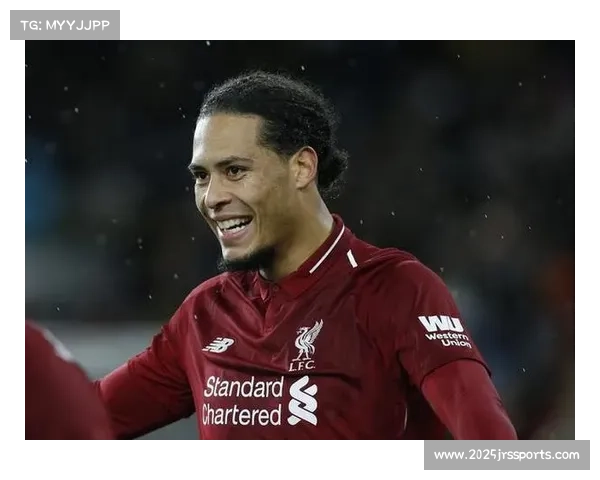 利物浦高位逼抢战术高效，范迪克状态成防守关键